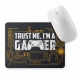 Mouse pad dreptunghiular - Trust me, I'm a gamer